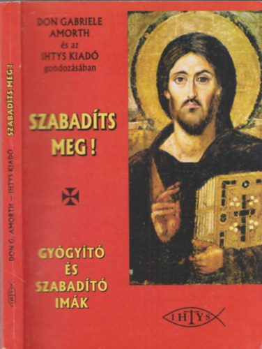 Don Gabriele Amorth - Szabad�ts meg! (Gy�gy�t� �s szabad�t� im�k)