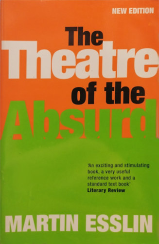 Martin Esslin - The theatre of the absurd