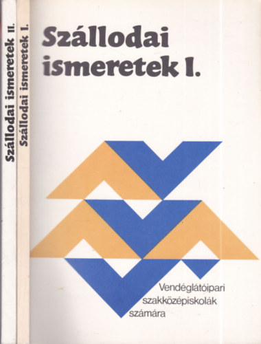 Srdi Ern - Szllodai ismeretek I-II. (A vendgltipari szakkzpiskolk III. s IV. osztlya szmra)