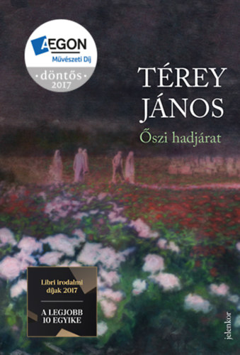 Térey János - Őszi hadjárat