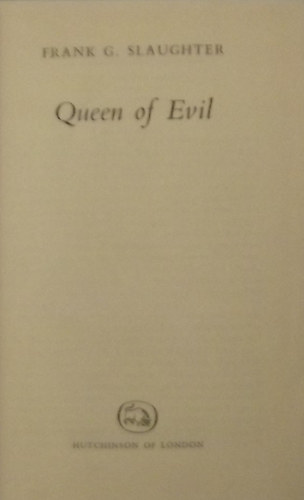 Frank G. Slaughter - Queen of Evil