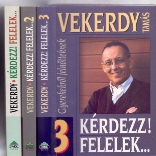 Vekerdy Tams - Krdezz! Felelek...Gyerekekrl felntteknek 1-3. (Szlk Hzi Knyvtra)