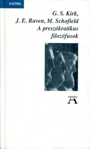 Kirk-Raven-Schofield - A presz�kratikus filoz�fusok