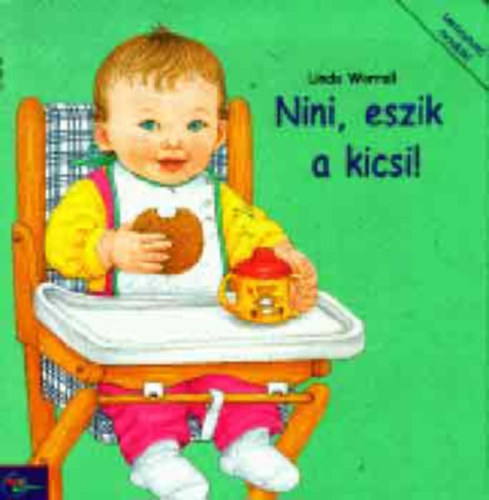 Linda Worrall - Nini, eszik a kicsi!