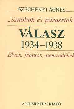 Sz�chenyi �gnes - "Sznobok �s parasztok" - V�lasz 1934-1938