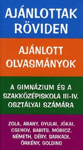 Vadai Istv�n  (szerk.) - Aj�nlottak r�viden 2. (Zola, Arany, Gyulai, J�kai, Csehov, Babits)