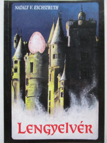 Nataly V. Eschstruth - Lengyelv�r