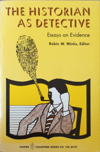 Robin W. Winks - The Historian As Detective: Essays on Evidence