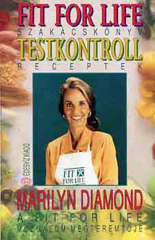 Marilyn Diamond - Fit for life szakcsknyv, testkontroll receptek