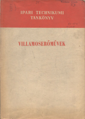 T�r�k B�la  Monostori Guszt�v (szerk.) - Villamoser�m�vek (Ipari Technikumi Tank�nyv)