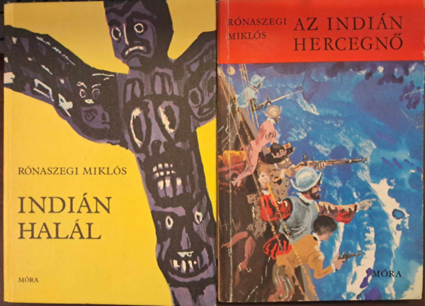 Miklós Rónaszegi - 2 db Rónaszegi Miklós kötet: Az indián hercegnő+Indián halál