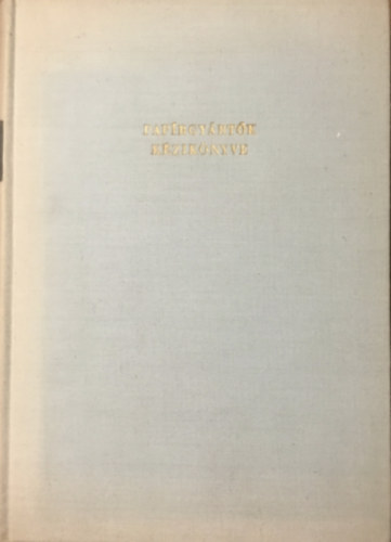 Dr. V�mos Gy�rgy  (szerk.) - Pap�rgy�rt�k k�zik�nyve