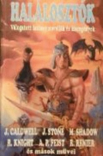 Caldwell- Stone- Feist- Renier - Hallosztk (Vlogatott fantasy novellk s kisregnyek)