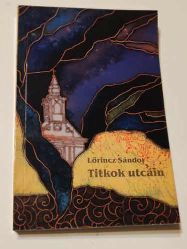 Lőrincz Sándor - Titkok utcáin
