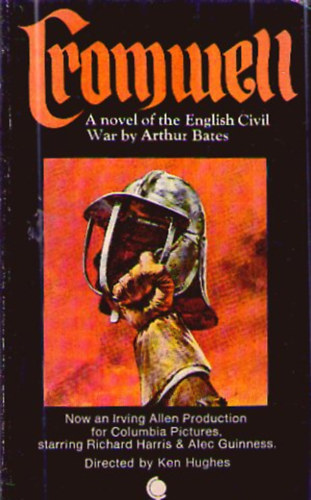 Arthur Bates - Cromwell. A novel of the English Civil War