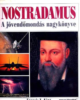 Francis X. King - Nostradamus A jövendőmondás nagykönyve