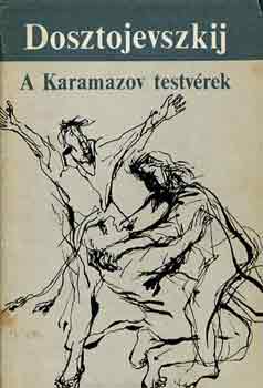 Fjodor Mihajlovics Dosztojevszkij - A Karamazov testv�rek I-II.
