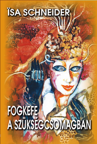 Isa Schneider - Fogkefe a szükségcsomagban