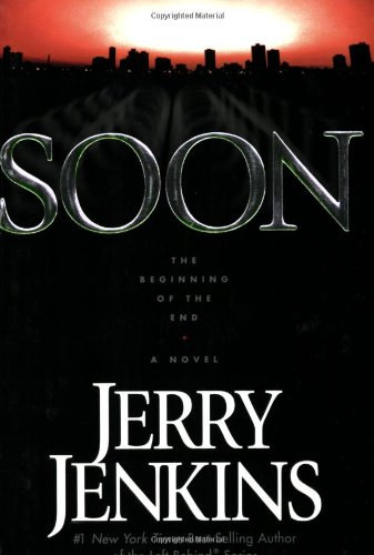 Jerry Jenkins - Soon / The Beginning of The End