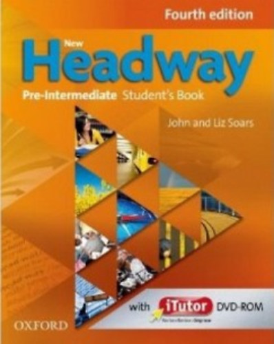 John and Liz Soars - New Headway - Fourth edition - Pre-Intermediate Student's Book + iTutor DVD