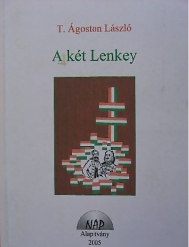 T.  �goston L�szl� - A k�t Lenkey (Dedik�lt!)