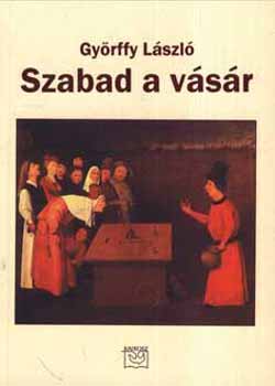 Gy�rffy L�szl� - Szabad a v�s�r
