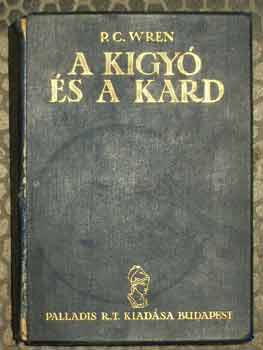 Percival C. Wren - A kgy s a kard