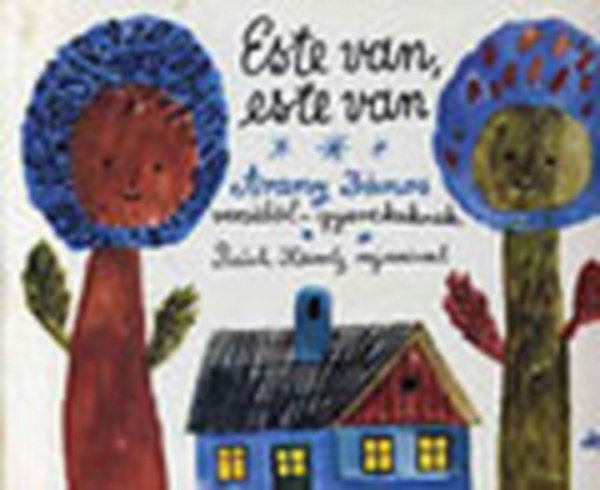 Este van, este van... (Arany János verséből- gyerekeknek)- Reich Károly rajzaival