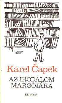 Karel Capek - Az irodalom marg�j�ra