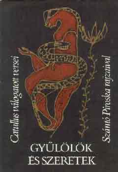 Catullus - Gy�l�l�k �s szeretek