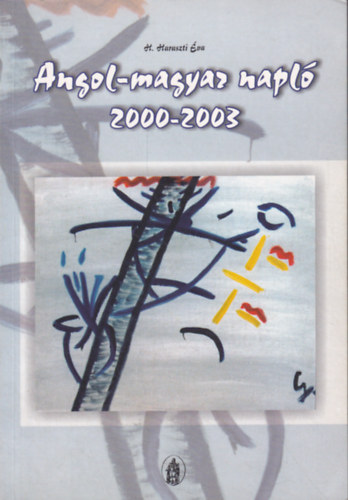 H. Haraszti �va - Angol-magyar napl� 2000-2003