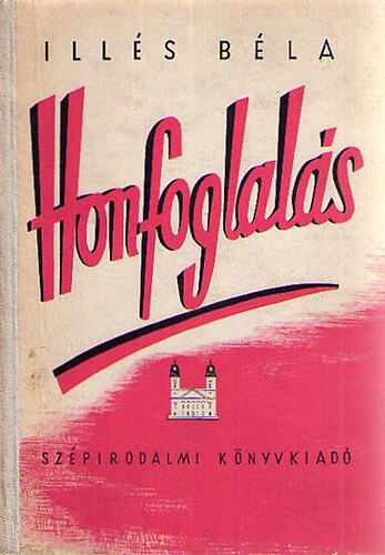 Ill�s B�la - Honfoglal�s III.