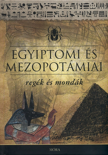 Kkosy Lszl; Dobrovits Aladr - Egyiptomi s mezopotmiai regk s mondk