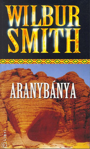 Wilbur Smith - Aranybnya