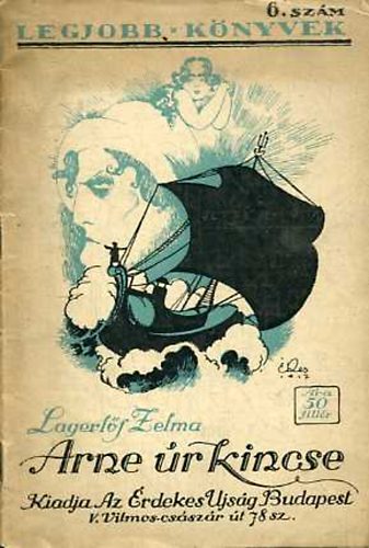 Lagerl�f Zelma - Arne �r kincse (Legjobb k�nyvek 6.sz�m)