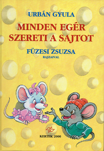 Urb�n Gyula - Minden eg�r szereti a sajtot