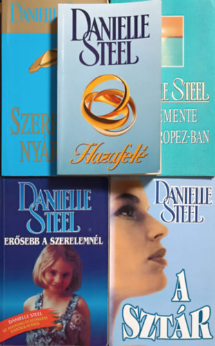 Danielle Steel - A sztr + Ersebb a szerelemnl + Hazafel + Szerelmes nyrut + Naplemente Saint Tropez-ban (5 ktet)