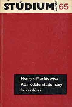 Henryk Markiewicz - Az irodalomtudomny f krdsei