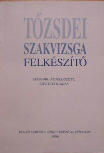 Dr. Tomori-Dr. Bíró-Száz - Tőzsdei szakvizsga felkészítő