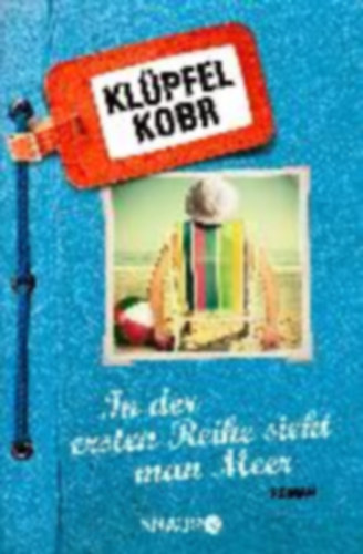 Volker Klpfel - Michael Kobr - In der ersten Reihe sieht man Meer