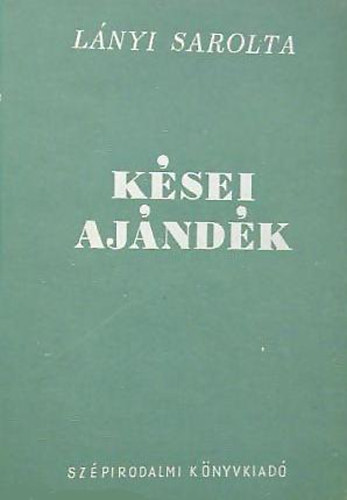 L�nyi Sarolta - K�sei aj�nd�k (V�logatott versek)