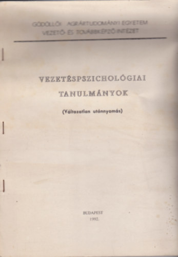 Vezetéspszichológiai tanulmányok (Változatlan utánnyomás)