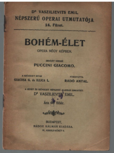 Dr. Vaszilievits Emil Giacomo Puccini - Bohm-let - Opera ngy kpben - Dr. Vaszilievits Emil npszer operai tmutatja 14. fzet