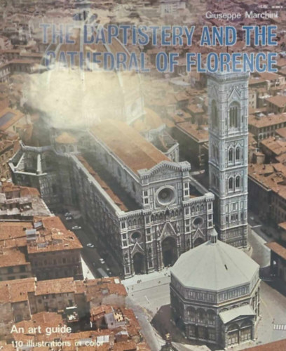 G. Marchini - The Baptistery and the Cathedral of Florence