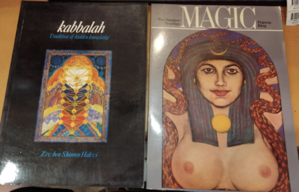 Z'ev Ben Shimon Halevi Francis King - Kabbalah: Tradition of hidden knowledge + Magic: The Western Tradition (2 kötet)