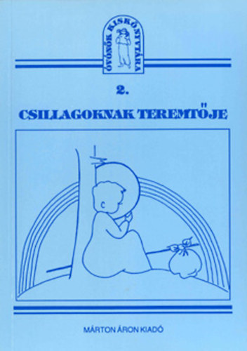 Vitkovits Gy�rgy - Csillagoknak teremt�je (�v�n�k kisk�nyvt�ra 2.)