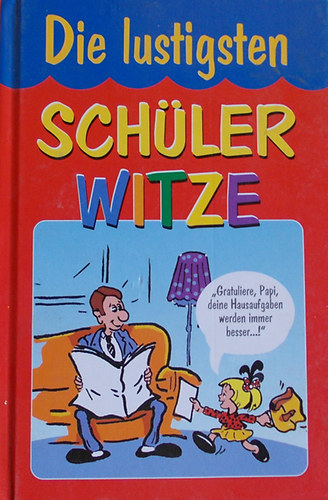Die lustigsten Schüler Witze