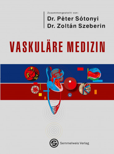 Dr. Dr. Zoltán Szeberin Péter Sótonyi - Vaskuläre Medizin