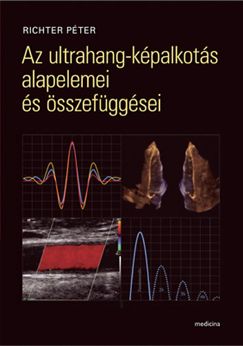 Richter P�ter - Az ultrahang-k�palkot�s alapelemei �s �sszef�gg�sei