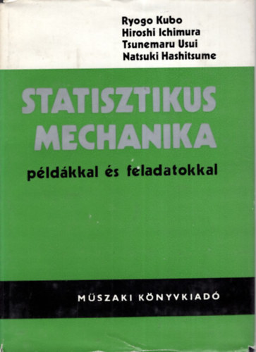 Kubo-Ichimura-Usui-Hashitsume - Statisztikus mechanika példákkal és feladatokkal